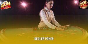 Dealer Poker Tại Sunwin - Hướng Dẫn Chơi Và Kinh Nghiệm